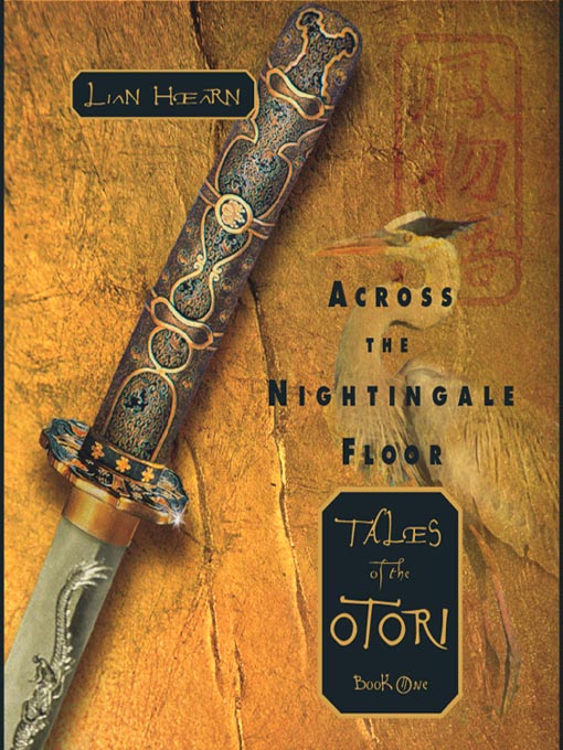 Title details for Across the Nightingale Floor by Lian Hearn - Available